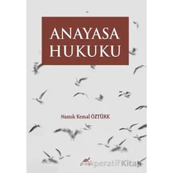 Anayasa Hukuku - Namık Kemal Öztürk - Paradigma Akademi Yayınları