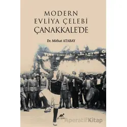Modern Evliya Çelebi Çanakkale’de - Mithat Atabay - Paradigma Akademi Yayınları