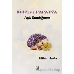 Kirpi ile Papatya - Nihan Arda - Luna Yayınları