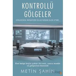 Kontrollü Gölgeler - Metin Şahin - Cinius Yayınları