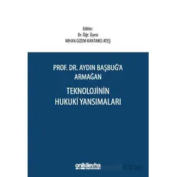 Aydın Başbuğa Armağan Teknolojinin Hukuki Yansımaları