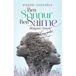 Ben Sonnur, Ben Saime: Hangimiz Gerçek? - Ayşegül Çiçekoğlu - Müptela Yayınları
