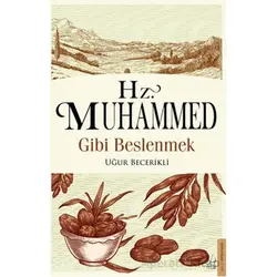 Hz. Muhammed Gibi Beslenmek - Uğur Becerikli - Destek Yayınları