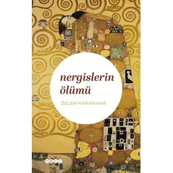 Nergislerin Ölümü - Özlem Karapınar - Hece Yayınları