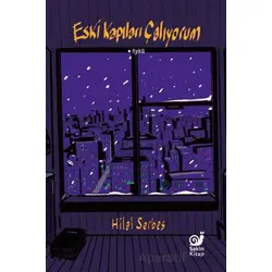 Eski Kapıları Çalıyorum - Hilal Serbes - Sakin Kitap