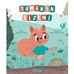 Ormanın Gizemi - Tuğba Hatun Murat - Ketebe Çocuk
