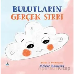 Bulutların Gerçek Sırrı - Mekke Korurer - Luna Çocuk Yayınları