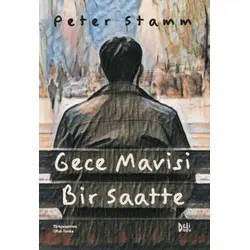 Gece Mavisi Bir Saatte - Peter Stamm - Delidolu