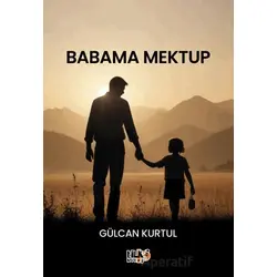 Babama Mektup - Gülcan Kurtul - Tilki Kitap