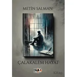 Çalakalem Hayat - Metin Salman - Tilki Kitap