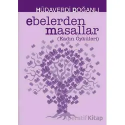 Ebelerden Masallar - Hüdaverdi Doğanlı - Zuzu Kitap