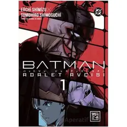 Batman – Adalet Avcısı 1 - Eiichi Shimizu - Athica Yayınları