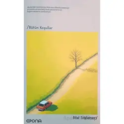 Bütün Koşullar - Bilal Söylemez - Epona Kitap