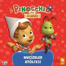 Pinokyo ve Arkadaşları - Mucizeler Atölyesi - Studio Di Vita - Eksik Parça Yayınları