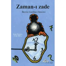 Zaman-ı Zade - Berrin Gambaz Demirci - Akıl Fikir Yayınları