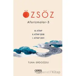 Özsöz/Aforizmalar-3 - Tuna Erdoğdu - Ceres Yayınları