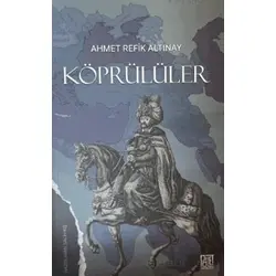 Köprülüler - Ahmet Refik Altınay - Palet Yayınları