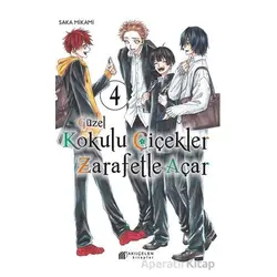 Güzel Kokulu Çiçekler Zarafetle Açar 4 - Saka Mikami - Akıl Çelen Kitaplar