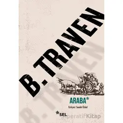 Araba - B. Traven - Sel Yayıncılık
