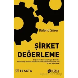 Şirket Değerleme - Bülent Görer - Scala Yayıncılık