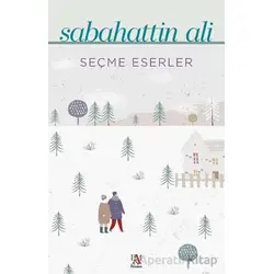 Seçme Eserler - Sebahattin Ali - Sabahattin Ali - Panama Yayıncılık