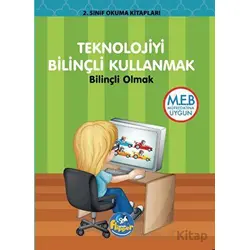 2.Sınıf Teknolojiyi Bilinçli Kullanmak - Bilinçli Olmak - Minik Flipper