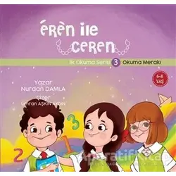 Okuma Merakı - Eren İle Ceren İlk Okuma Serisi 3 - Nurdan Damla - Motto Yayınları
