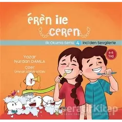İnciden Sevgilerle - Eren İle Ceren İlk Okuma Serisi 4 - Nurdan Damla - Motto Yayınları