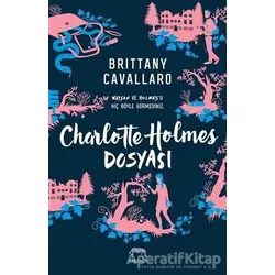 Charlotte Holmes Dosyası - Brittany Cavallaro - Yabancı Yayınları