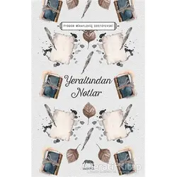 Yeraltından Notlar - Fyodor Mihayloviç Dostoyevski - Yabancı Yayınları