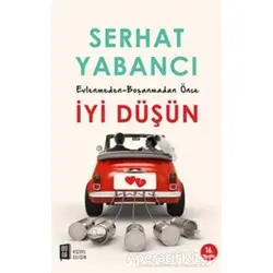 Evlenmeden - Boşanmadan Önce İyi Düşün - Serhat Yabancı - Mona Kitap