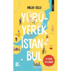 Yürüyerek İstanbul - Melih Uslu - Mona Kitap