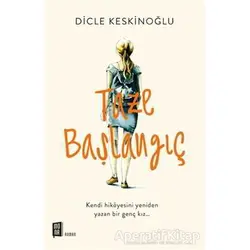 Taze Başlangıç - Dicle Keskinoğlu - Mona Kitap