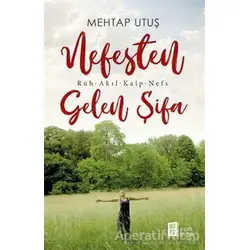 Nefesten Gelen Şifa - Mehtap Utuş - Mona Kitap