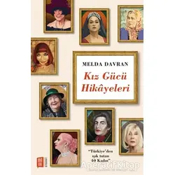 Kız Gücü Hikayeleri - Melda Davran - Mona Kitap