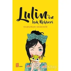 Lulinin Işık Rehberi - Kamuran Akdemir - Mona Kitap