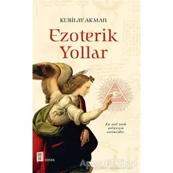 Ezoterik Yollar - Kubilay Akman - Mona Kitap