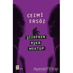 Şizofren Aşka Mektup - Cezmi Ersöz - Mona Kitap