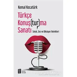 Türkçe Konuş(tur)ma Sanatı - Kemal Kocatürk - Mona Kitap