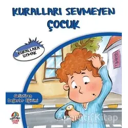Kuralları Sevmeyen Çocuk - Mahmut Yılmaz - Yağmur Çocuk