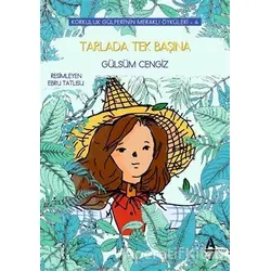 Tarlada Tek Başına - Korkuluk Gülperinin Meraklı Öyküleri 4 - Gülsüm Cengiz - A7 Kitap
