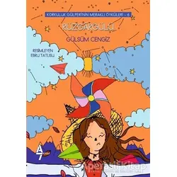 Rüzgargülü - Korkuluk Gülperinin Meraklı Öyküleri 6 - Gülsüm Cengiz - A7 Kitap