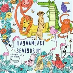 Hayvanları Seviyorum - Kolektif - A7 Kitap