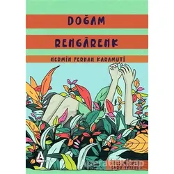 Doğam Rengarenk - Nermin Ferhan Karamuti - A7 Kitap
