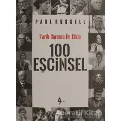 Tarih Boyunca En Etkin 100 Eşcinsel - Paul Russell - A7 Kitap