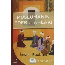 Müslümanın Edeb ve Ahlakı - İmam-ı Rabbani - Gelenek Yayıncılık