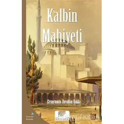 Kalbin Mahiyeti - Erzurumlu İbrahim Hakkı - Gelenek Yayıncılık
