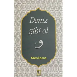 Deniz Gibi Ol - Mevlana Celaleddin Rumi - Ehil Yayınları
