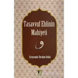 Tasavvuf Ehlinin Mahiyetine - Erzurumlu İbrahim Hakkı - Ehil Yayınları