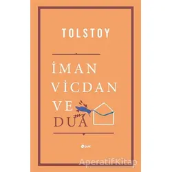 İman Vicdan ve Dua - Lev Nikolayeviç Tolstoy - Şule Yayınları